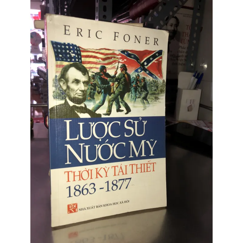 Lược sử nước Mỹ thời kỳ tái thiết 1863 - 1877 - Eric Foner 776897