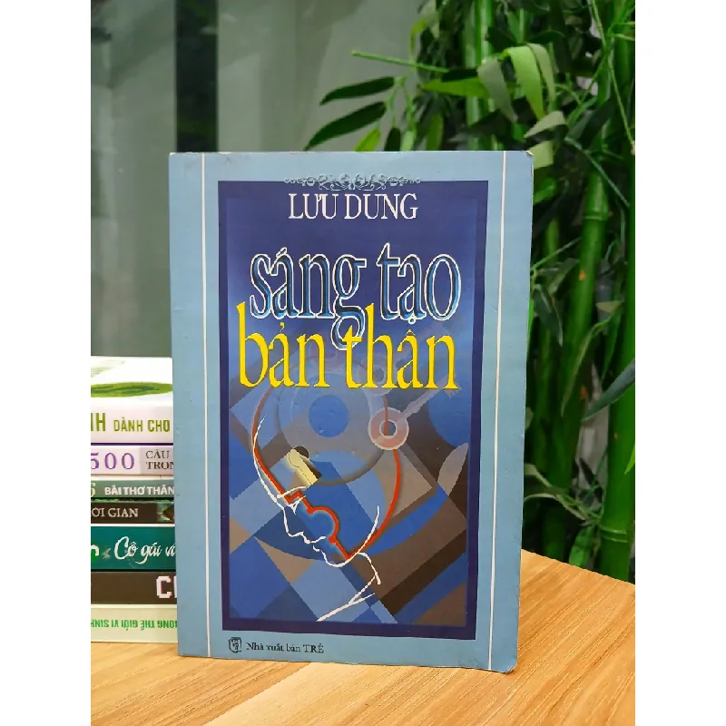 Sáng tạo bản thân – Lưu Dung 570852