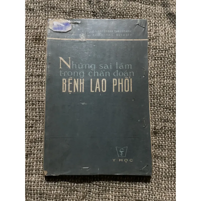 Những sai lâm chẩn đoán bệnh lao phổi - B.s. GHEORGHE BUNGETIANU - B.s. MIHAIL BUZESCU 1022807