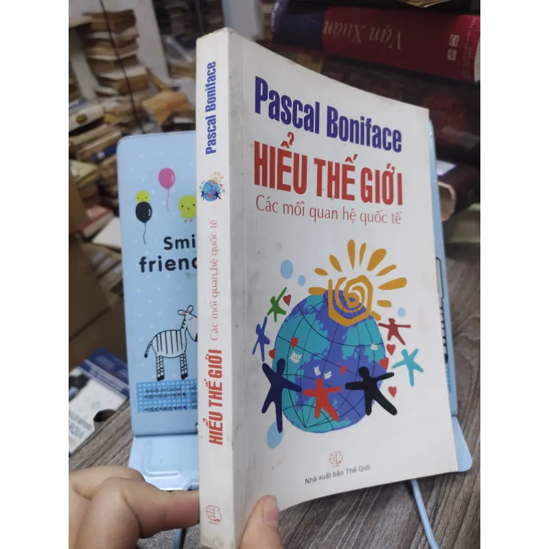 Sách: Hiểu thế giới Các mối quan hệ quốc tế - TG: Pascal Boniface (A3) 750293