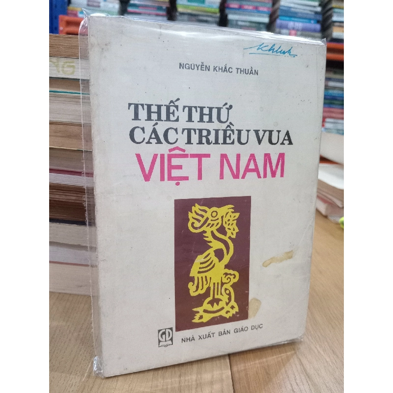 THẾ THỨ CÁC TRIỀU VUA VIỆT NAM - NGUYỄN KHẮC THUẦN 119776
