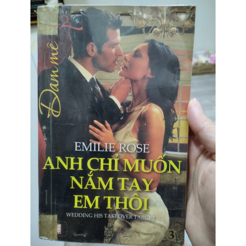 ANH CHỈ MUỐN NẮM TAY EM THÔI _ EMILIE ROSE 298248