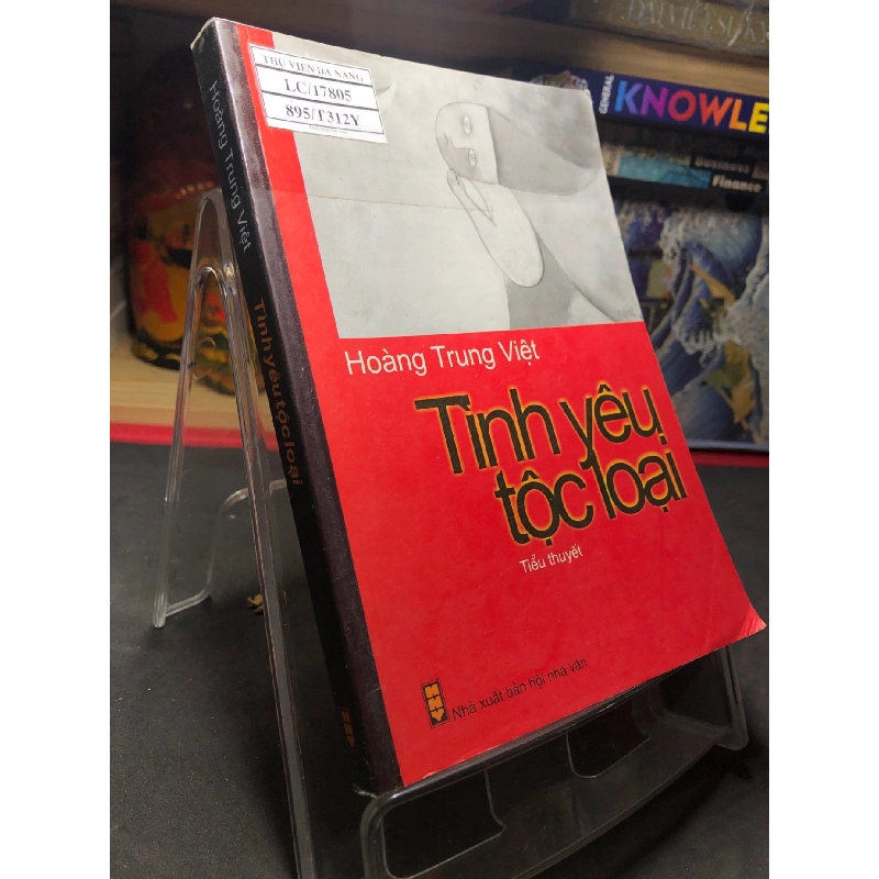 Tình yêu tộc loại 2009 mới 70% ố bẩn nhẹ Hoàng Trung Việt HPB0906 SÁCH VĂN HỌC 915235