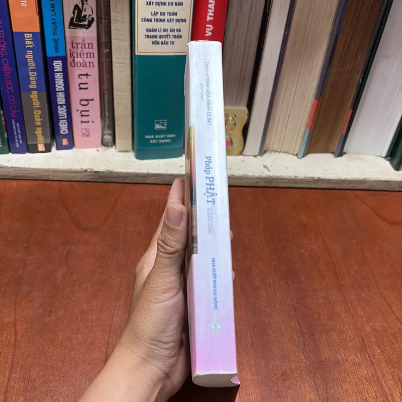 [Thủ Bút] - II Sách Phật Giáo: Pháp Phật Và Cuộc Sống - Thích Nữ Tâm Hoà Minh Dung - 2018 791402