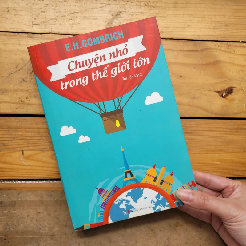 Chuyện nhỏ trong thế giới lớn - E. H. Gombrich
 960587