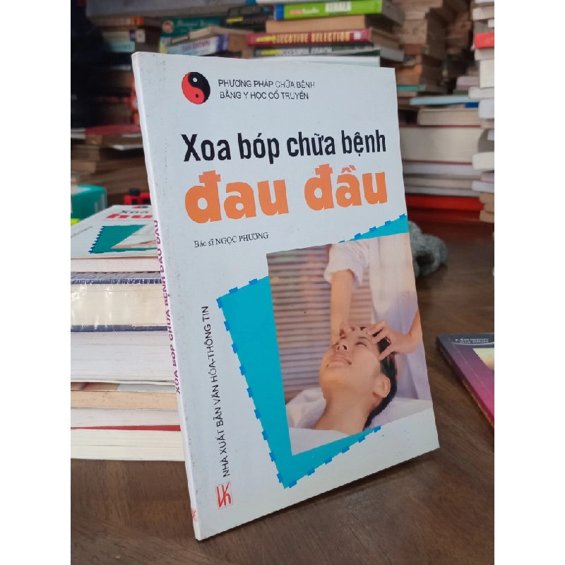 Xoa bóp chữa bệnh đau đầu - Bác sĩ Ngọc Phương 495016