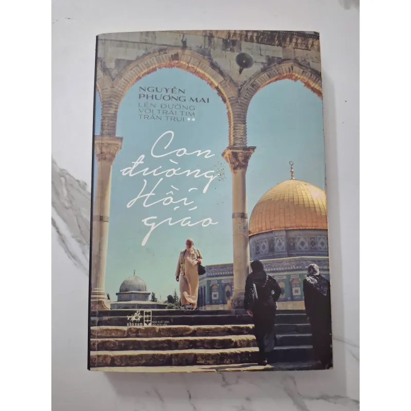 Con đường Hồi giáo - Nguyễn Phương Mai - Du ký/Văn hóa 931844