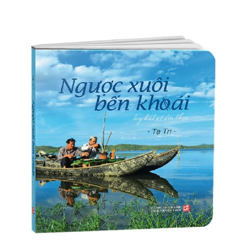 Ngược xuôi bến khoái mới 100% Tạ Tri 2020 HCM.PO 349665