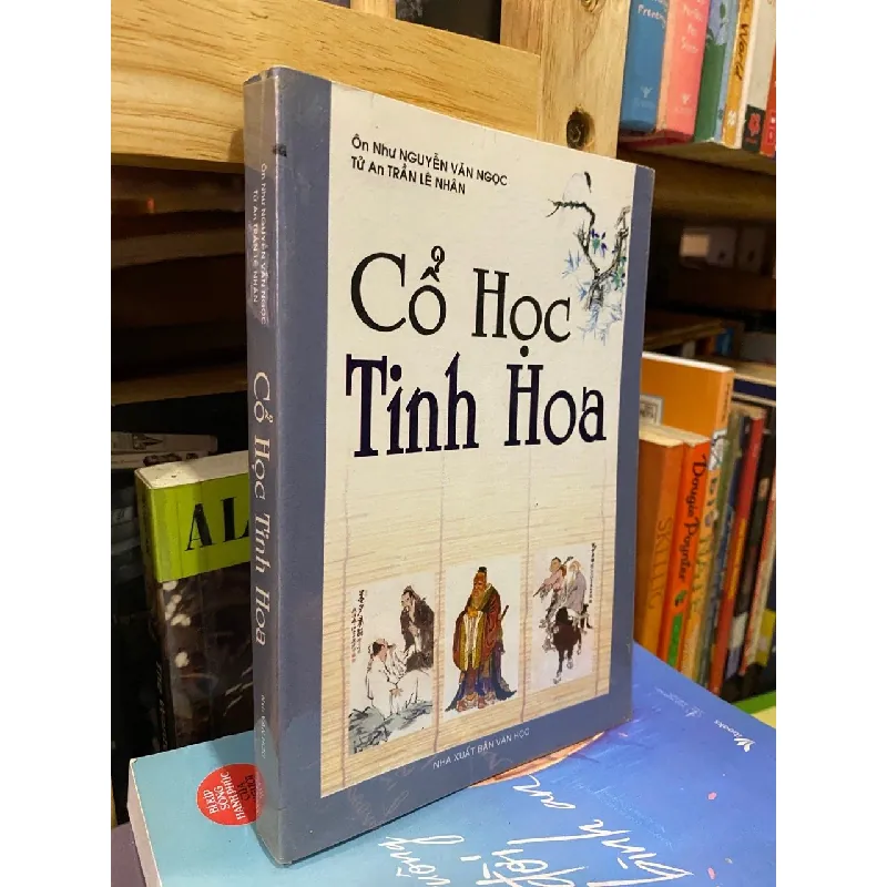 Cổ Học Tinh Hoa - Ôn Như Nguyễn Văn Ngọc, Tử An Trần Lê Nhân 125802