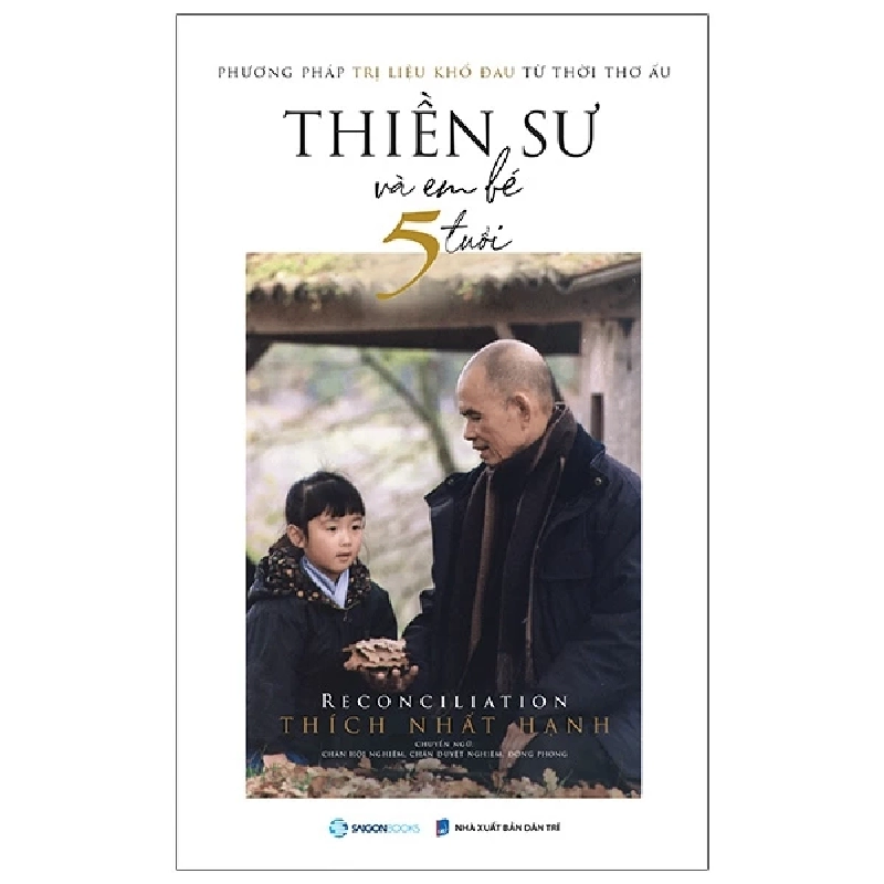 Thiền Sư và em bé 5 tuổi - TB lần 3_120K - Thích Nhất Hạnh - 2020 - Saigonbooks Rebooks.vn 953169