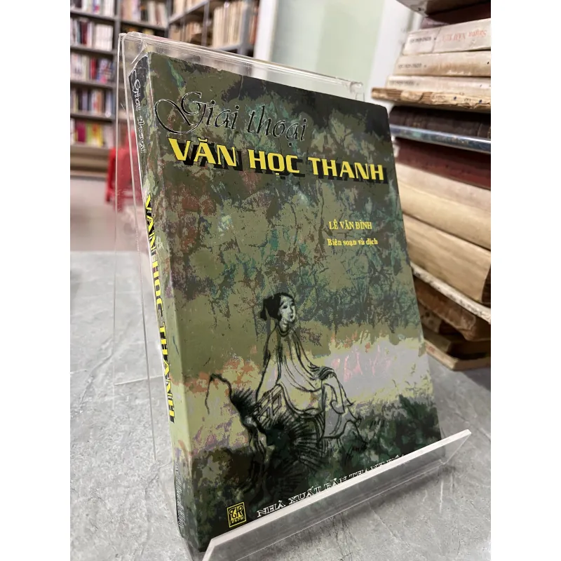 GIAI THOẠI VĂN HỌC THANH - LÊ VĂN ĐÌNH ( dịch) 750772