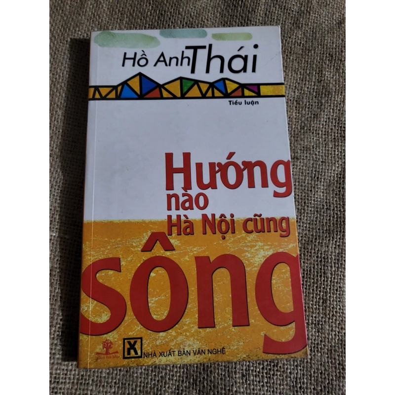 Hướng nào Hà Nội cũng sông| Hồ Anh Thái 325901