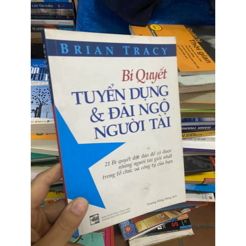 Sách Bí quyết tuyển dụng và Đãi ngộ người tài 311795