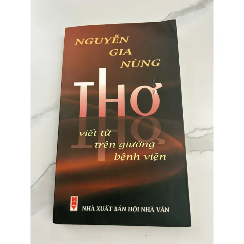 Thơ Viết Từ Trên Giường Bệnh Viện - Nguyễn Gia Nùng 601191