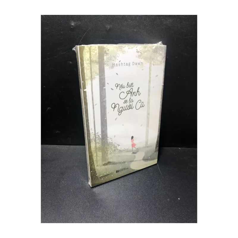 Nếu biết anh sẽ là người cũ Hashtag Dawn 984738