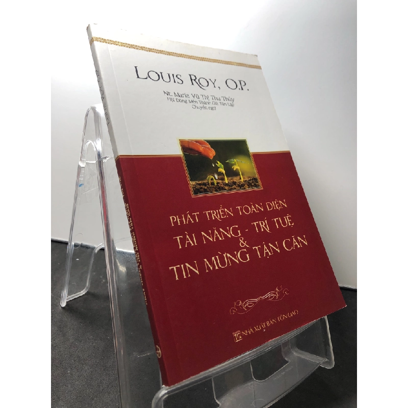 Phát triển toàn diện tài năng - trí tuệ tin mừng tận căn 2015 mới 90% Louuis Roy HPB1209 TÂM LINH - TÔN GIÁO - THIỀN 458377