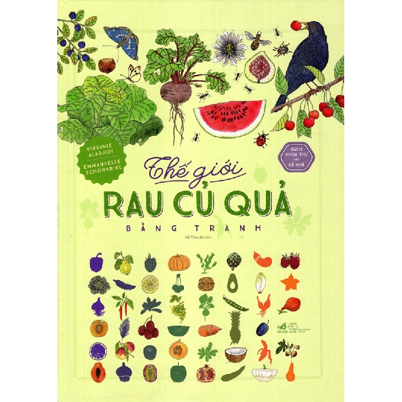 Bách Khoa Thư Cho Cả Nhà - Thế Giới Các Loại Rau Củ Quả Bằng Tranh - Emmanuelle Tchoukriel , Virginie Aladjidi 59167