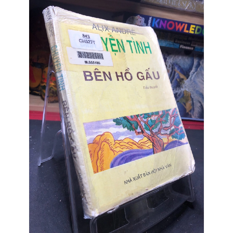 Chuyện tình bên hồ gấu 1995 mới 60% ố vàng bìa xấu Alix Andre HPB0906 SÁCH VĂN HỌC 459012