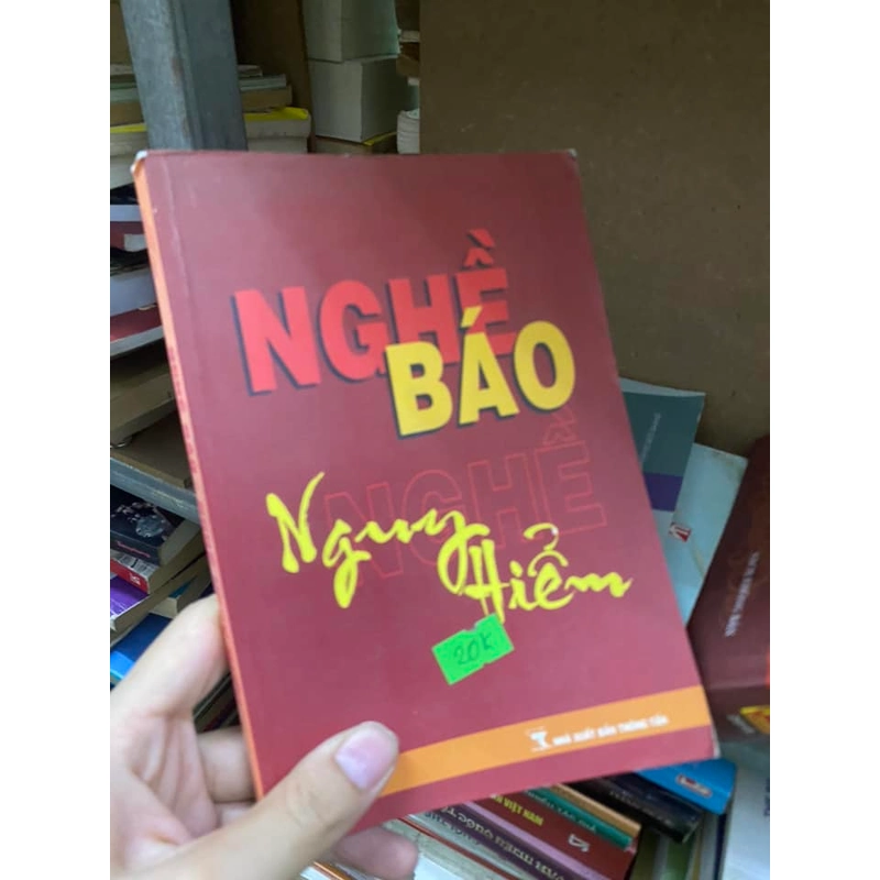 Sách Nghề báo nguy hiểm 308364