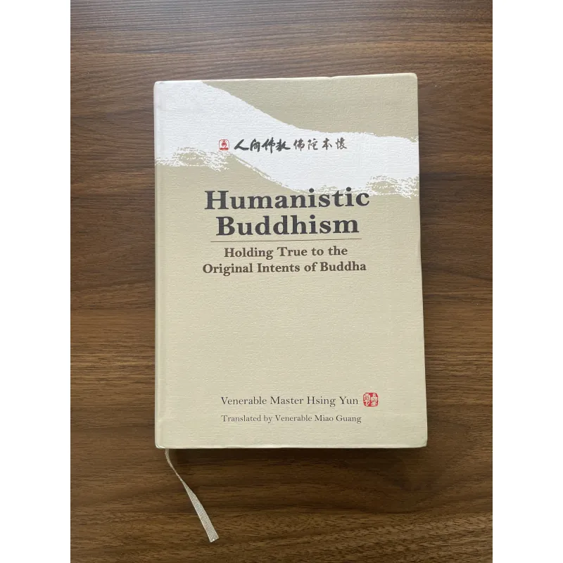 Humanistic Buddhism - Holding True to the Original Intents of Buddha 936367