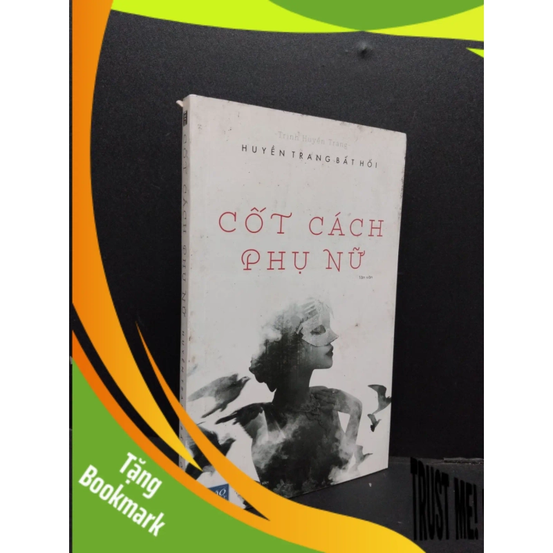 (TẶNG BOOKMARK) Cốt cách phụ nữ mới 80% ố bẩn có viết trang đầu 2017 RBK1008 Huyền Trang Bất Hối VĂN HỌC 942084