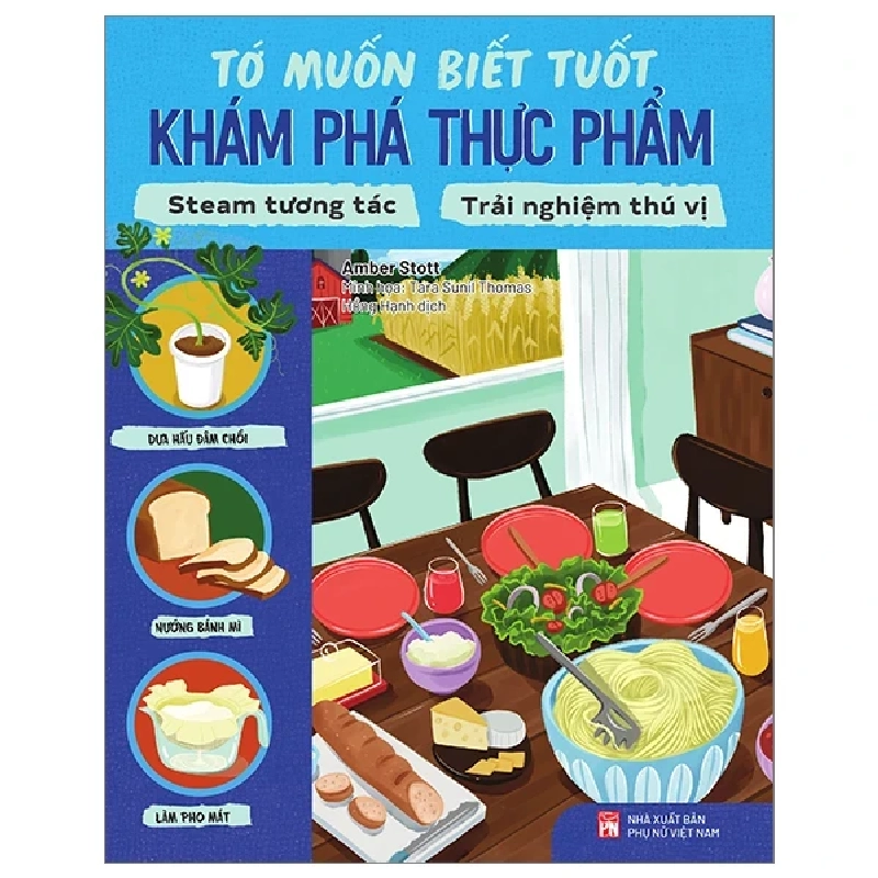 Tớ Muốn Biết Tuốt - Khám Phá Thực Phẩm - Amber Stott, Tara Sunil Thomas 303195