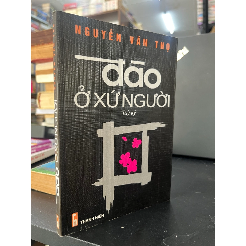 Đào Ở Xứ Người - Nguyễn Văn Thọ 460258