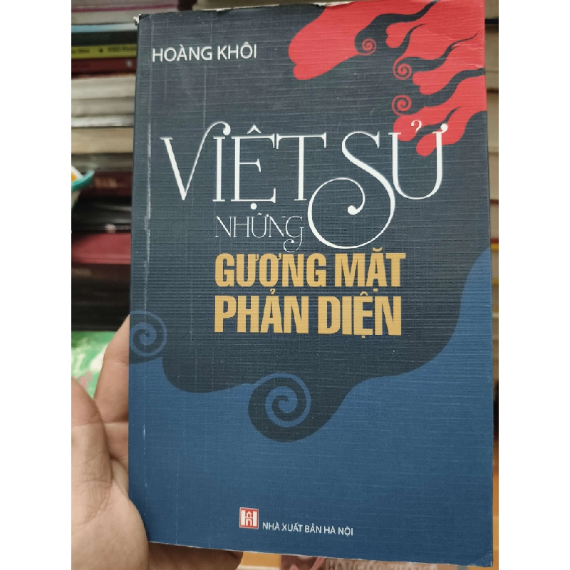 Việt sử những gương mặt phản diện - 2015 - 243 trang (Lịch sử Việt Nam) ANTQ1304 1012677