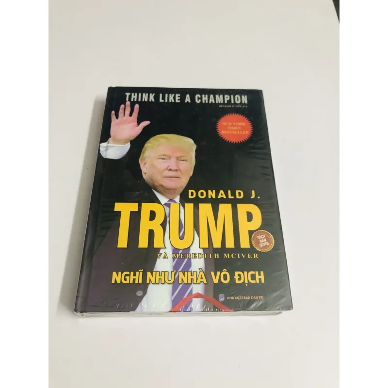 NGHĨ NHƯ NHÀ VÔ ĐỊCH Donald J. Trump & Meredith McIver 760015