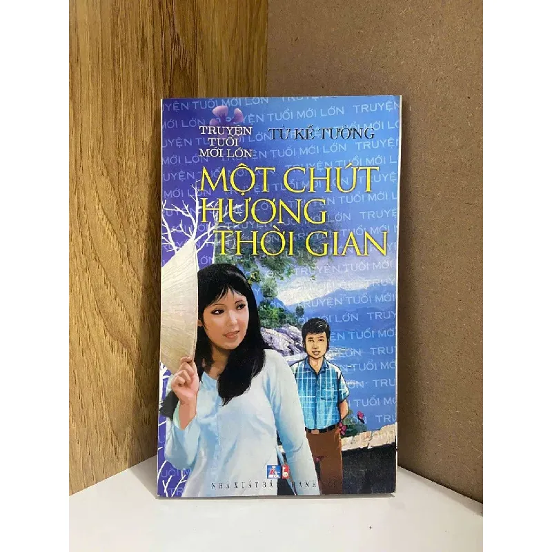 [Sách Cũ SCGR] Một chút hương thời gian - Từ Kế Tường VĂN HỌC VAVO0810 680493