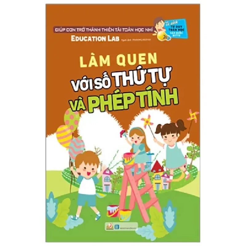 Tư Duy Toán Học Hàn Quốc - Làm Quen Với Số Thứ Tự Và Phép Tính (2019) - Education Lab 741751