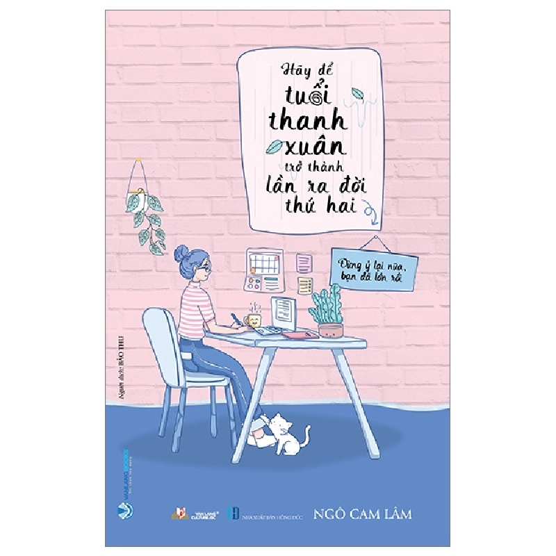 Hãy Để Tuổi Thanh Xuân Trở Thành Lần Ra Đời Thứ Hai - Ngô Cam Lâm (Mới 100%) Sách tư duy, kỹ năng sống, Văn Lang Books - SÁCH ĐẠI HỌC 480936