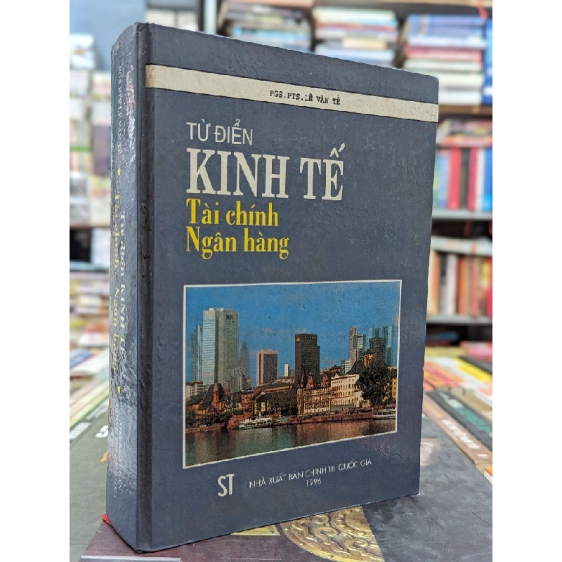 Từ điển kinh tế tài chính ngân hàng - Lê Văn Tề 142799