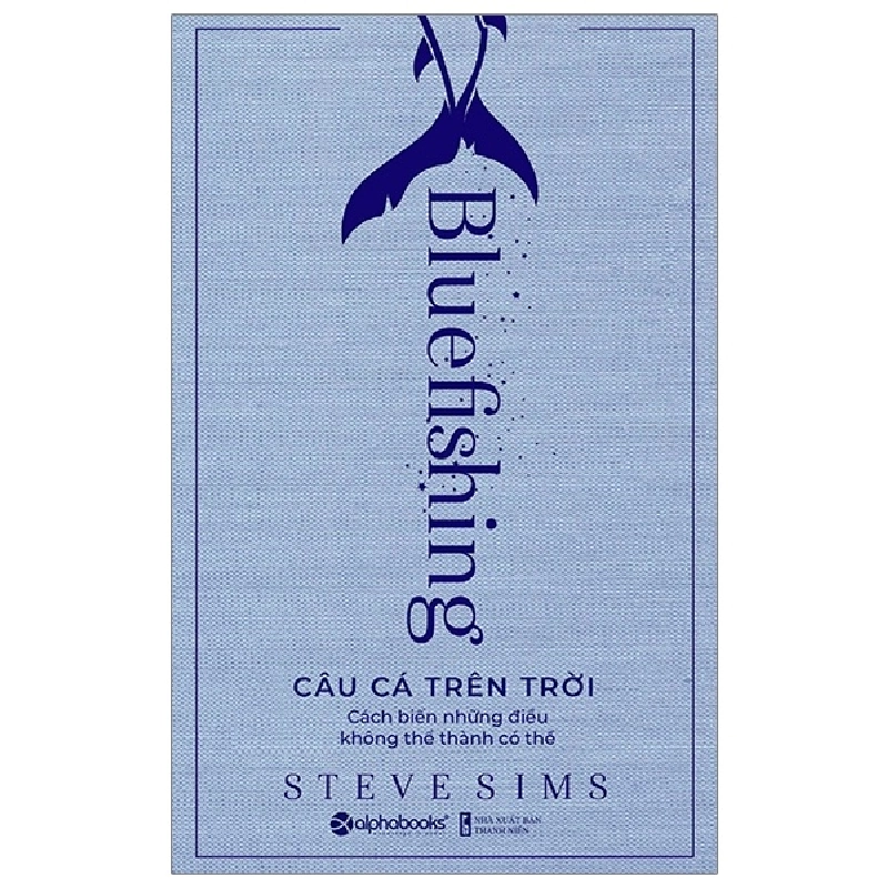 Câu Cá Trên Trời - Bluefishing - Steve Sims 301077