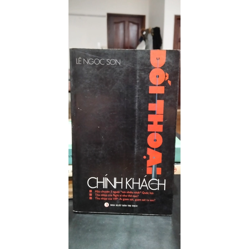 Đối thoại chính khách (bút ký với những chính khách siêu hot) 500276