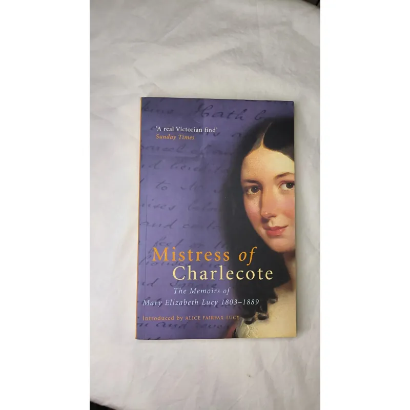 History / Victorian Memoir – Mistress of Charlecote: The Memoirs of Mary Elizabeth Lucy 755155