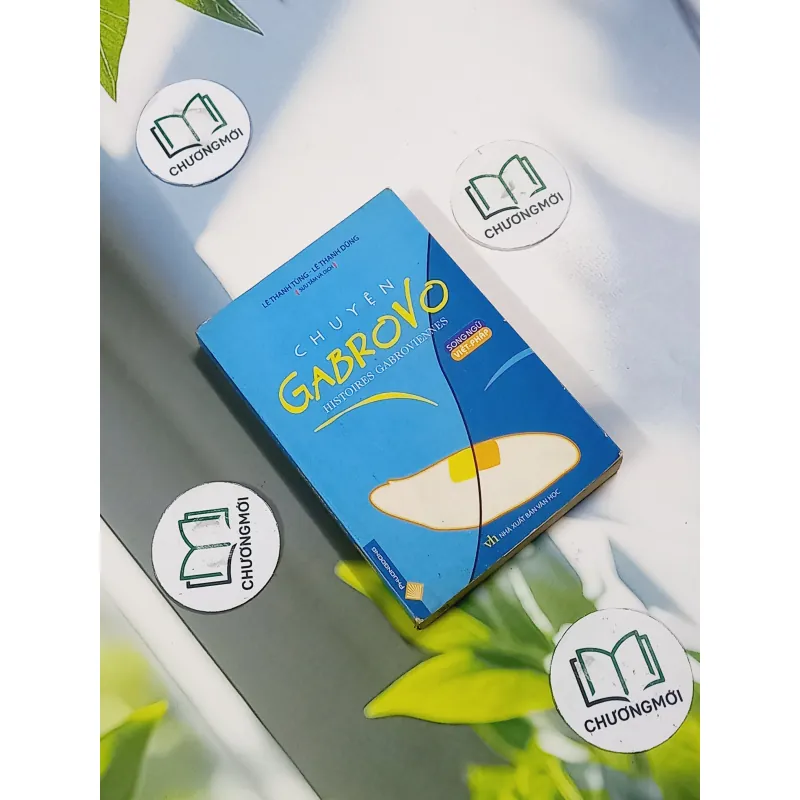 Chuyện Gabrovo (Song Ngữ Việt – Pháp) - Lê Thanh Tùng & Lê Thanh Dũng 715644