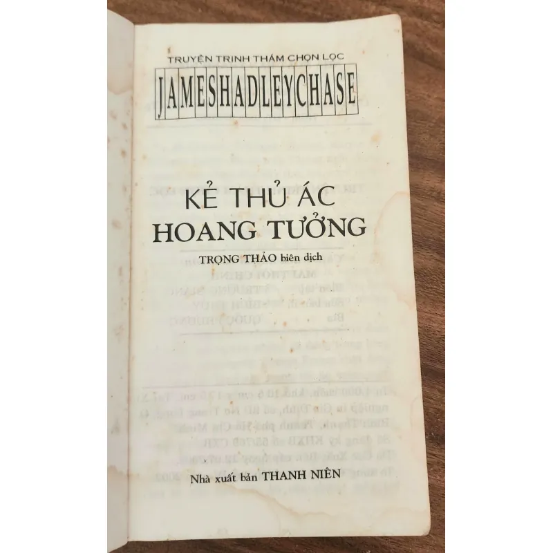 Trinh thám cổ điển: KẺ THỦ ÁC HOANG TƯỞNG (James Hadley Chase) 754107