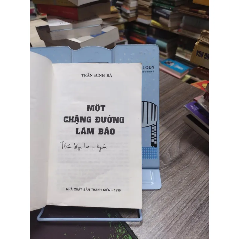 Sách: Một số chặng đường làm báo - Tác giả: Trần Đình Bá (A2) 607431