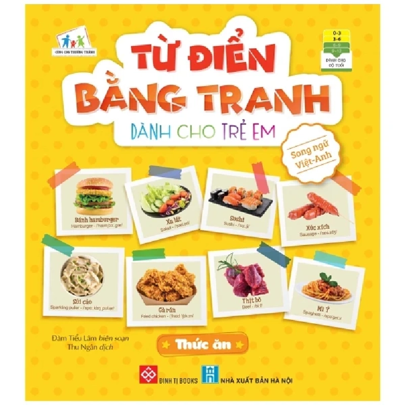 Từ Điển Bằng Tranh Dành Cho Trẻ Em - Thức Ăn - Đàm Tiểu Lâm 334593