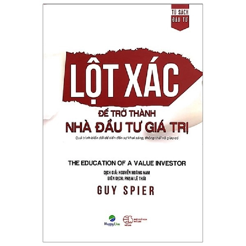 Lột Xác Để Trở Thành Nhà Đầu Tư Giá Trị (Tái Bản 2021) (Bìa Cứng) - Guy Spier ASB.PO Oreka Blogmeo 230225 394600