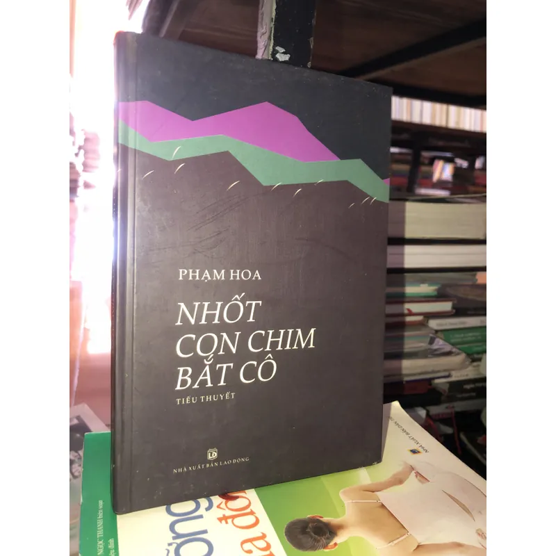 Nhốt con chim bắt cô - Phạm Hoa 735827
