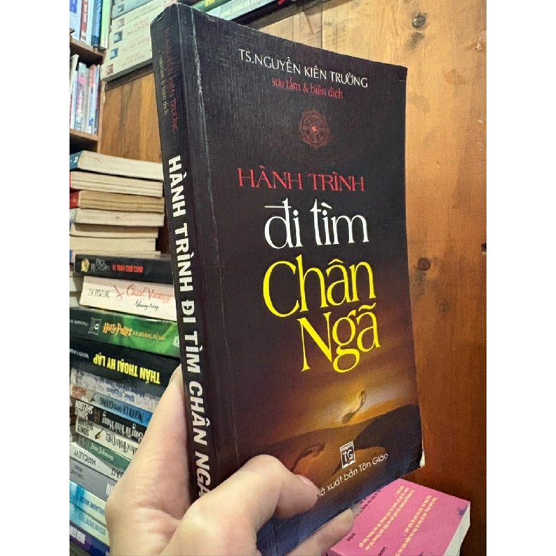 Hành trình đi tìm chân ngã - Ts. Nguyễn Kiên Trường 787525