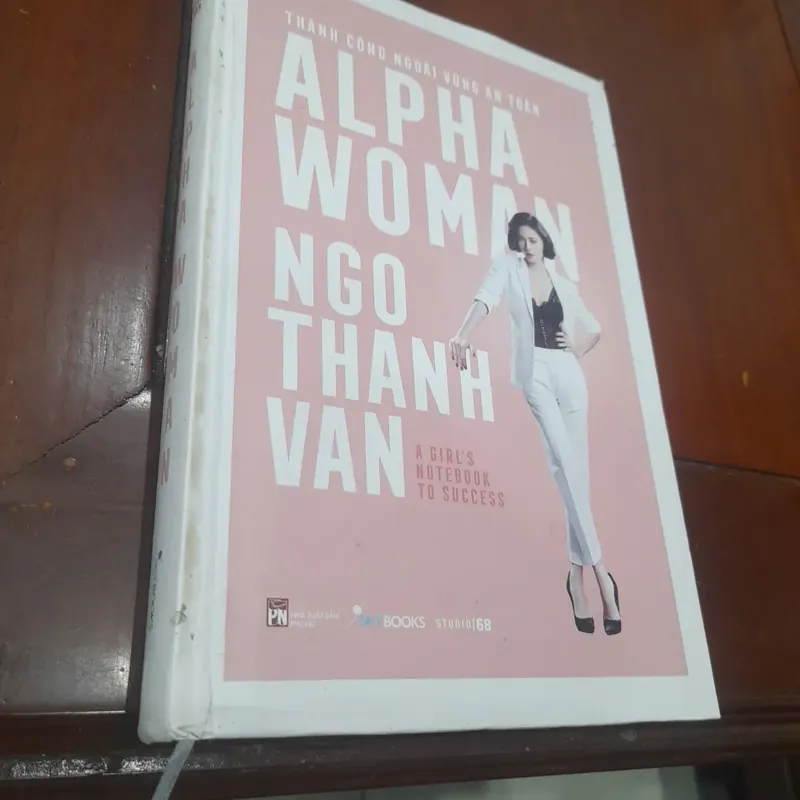Alpha woman NGO THANH VAN, thành công ngoài vùng an toàn (có đề tặng của nữ diễn viên) 739048