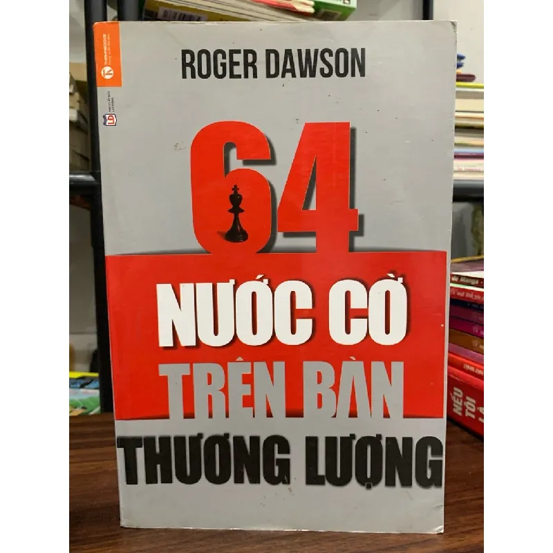 64 nước cờ trên bàn thương lượng- Roger Dawson 607166