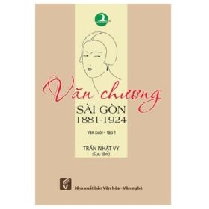 Văn Chương Sài Gòn 1881-1924 -Tập 1 - Văn Xuôi - Trần Nhật Vy 404205