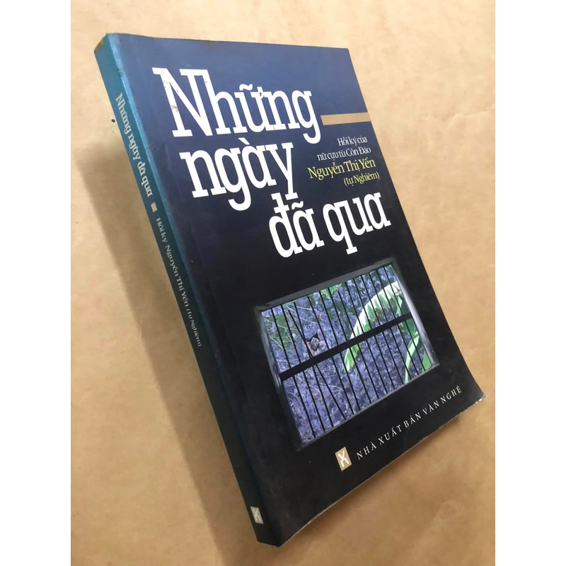 Sách Những ngày đã qua - Hồi ký nữ cựu tù Côn Đảo - Nguyễn Thị Yến (Tự Nghiêm) 305925
