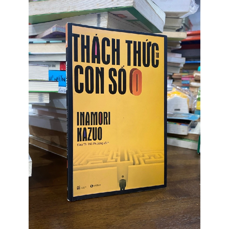 Thách Thức Từ Con Số 0 - Inamori Kazuo 448830