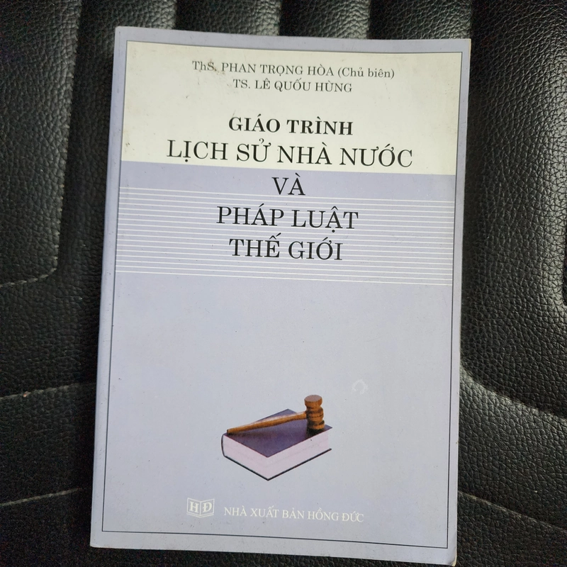 Lịch sử nhà nước và pháp luật thế giới | Phan Trọng Hòa. Lê Quốc Hùng 502438