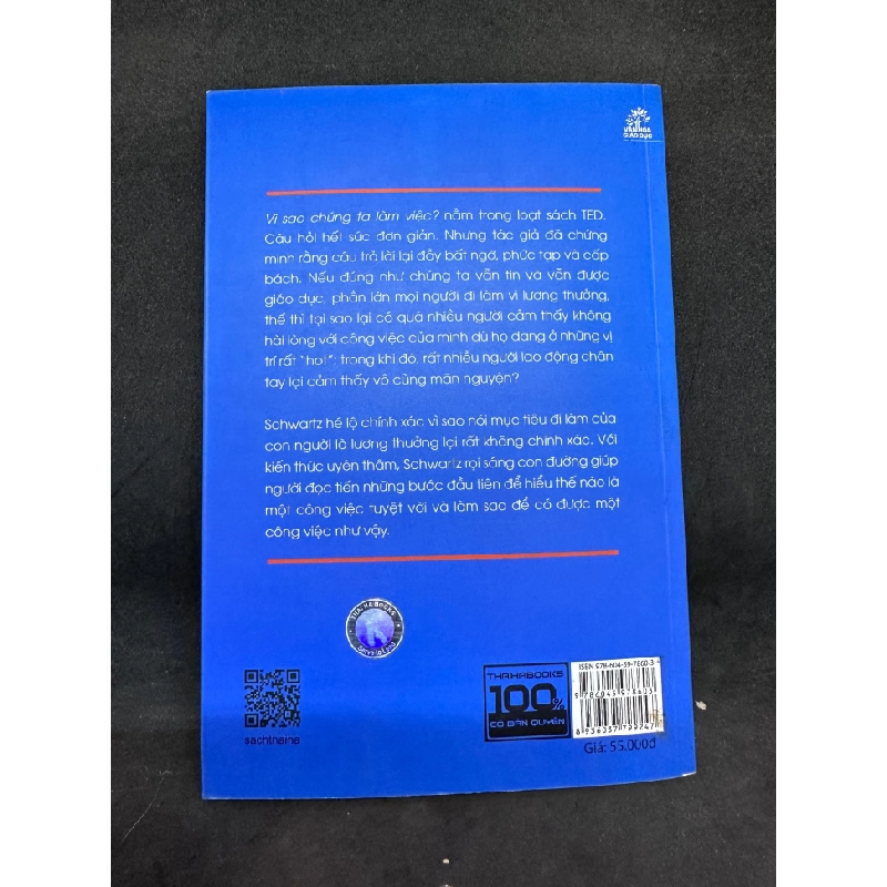 [Phiên Chợ Sách Cũ] Vì Sao Chúng Ta Làm Việc - Tedbooks - Barry Schwartz, (Ố Nhẹ), 2017 1503 411306